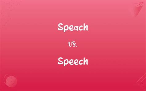 speech v speach|Speech vs Speach: Mastering Correct Spelling in English.